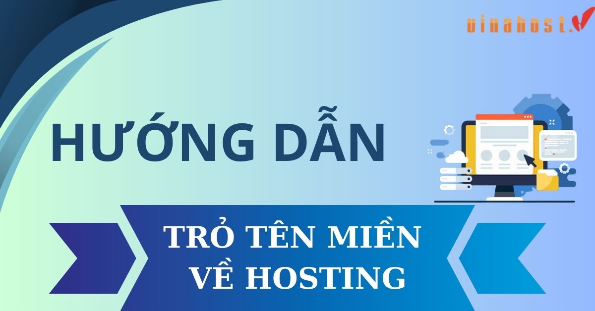 Hướng dẫn 3 cách trỏ tên miền về hosting đơn giản, hiệu quả