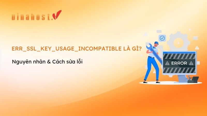 ERR_SSL_KEY_USAGE_INCOMPATIBLE